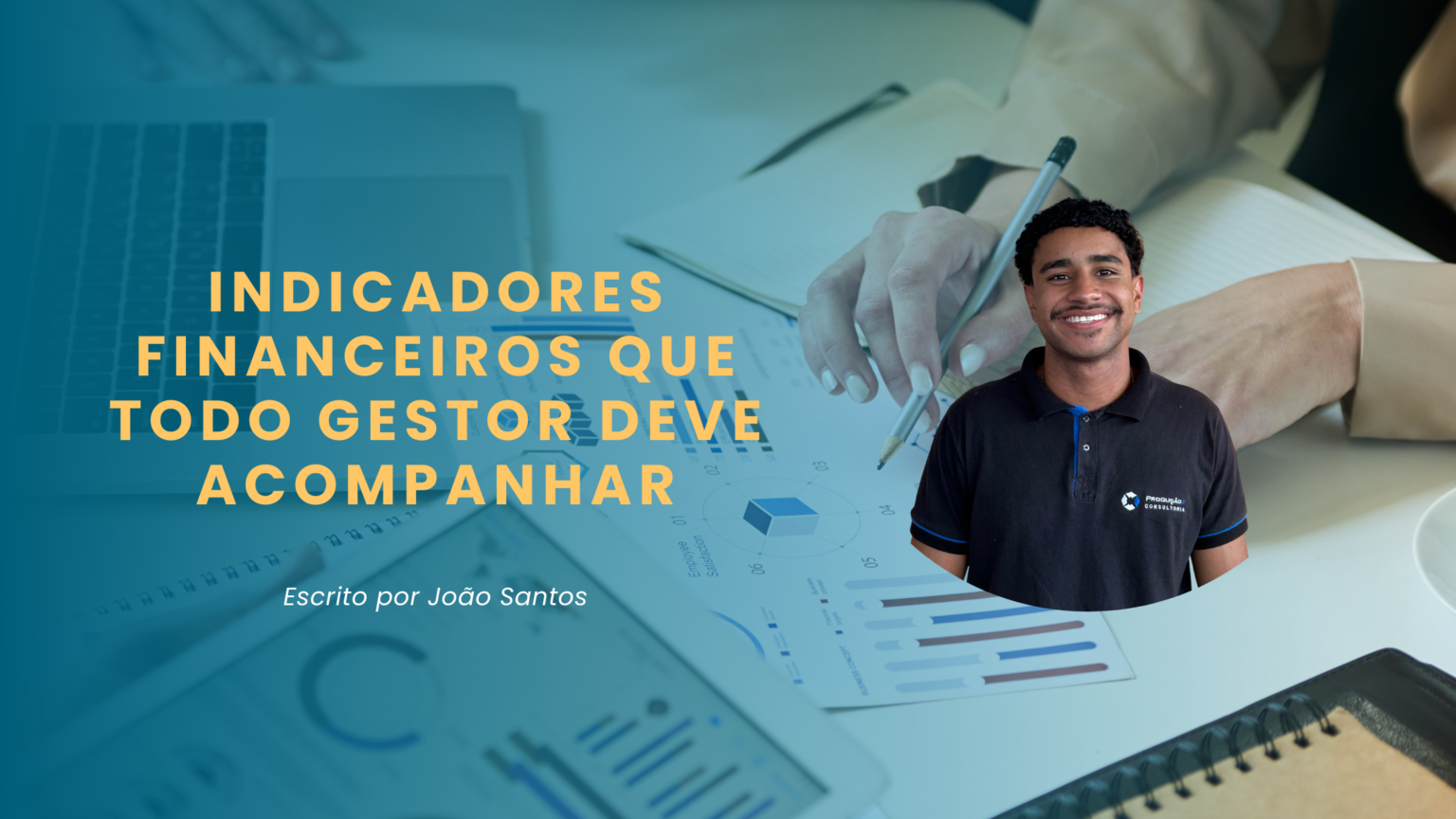 Indicadores financeiros que todo gestor deve acompanhar