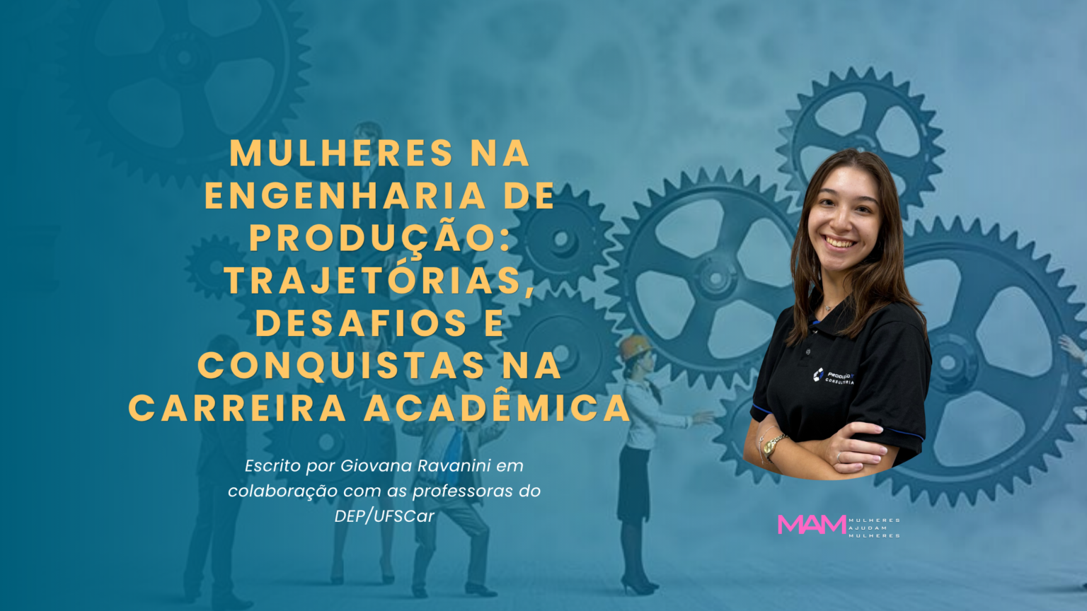 Mulheres na Engenharia de Produção: trajetórias, desafios e conquistas na carreira acadêmica