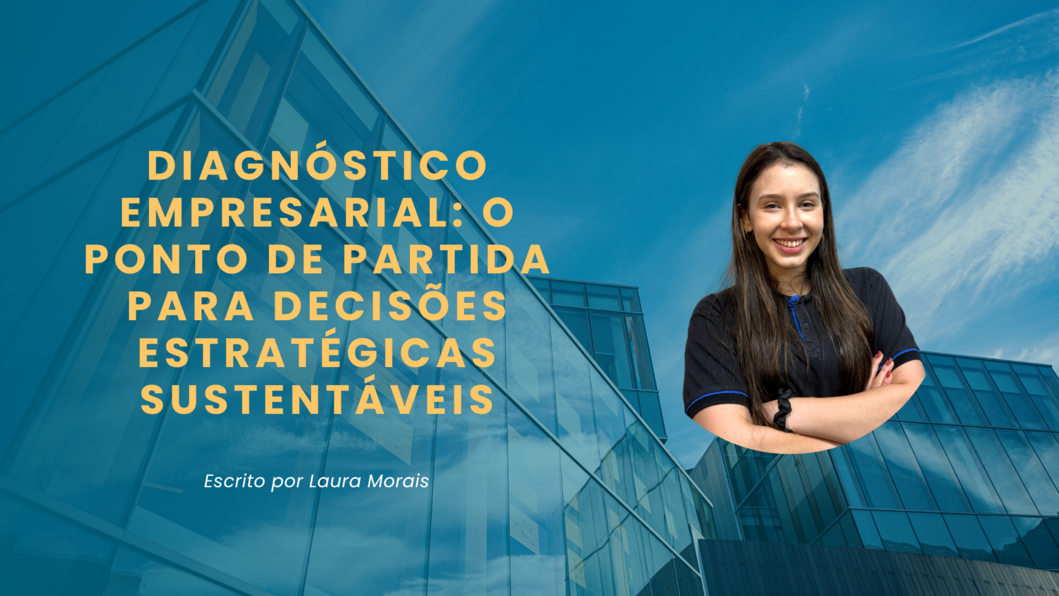 Diagnóstico Empresarial: o ponto de partida para decisões estratégicas sustentáveis